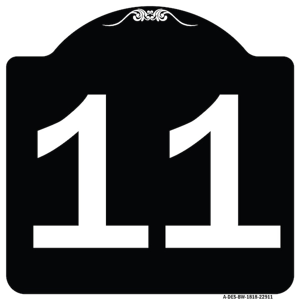 Signmission Sign with Number 11 Heavy-Gauge Aluminum Architectural Sign, 18" x 18", BW-1818-22911 A-DES-BW-1818-22911 - main